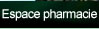 Espace Pharmacie